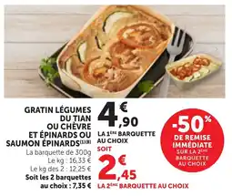 Bi1 Gratin légumes du tian ou chèvre et épinards ou saumon épinards offre