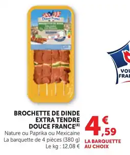 Bi1 Brochette de dinde extra tendre douce france offre