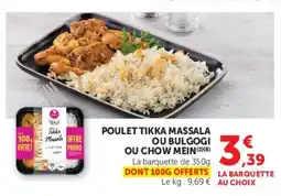 U Express Poulet tikka massala ou bulgogi ou chow mein offre