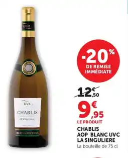 U Express Chablis aop blanc uvc la singuliere offre