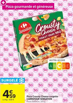 Carrefour Market Pizza crousty cheese surgelée carrefour sensation offre