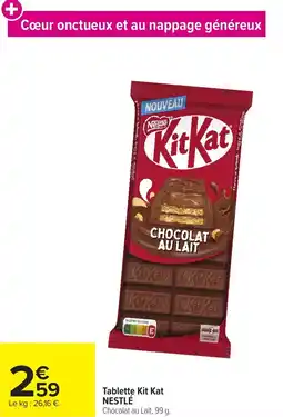 Carrefour Market Tablette kit kat nestlé offre