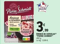 E.Leclerc PIERRE SCHMIDT Émincé de cervelas offre