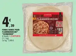 E.Leclerc SCHNEIDER Fonds ronds pour flammekueche offre