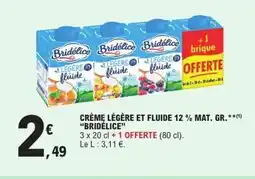 E.Leclerc BRIDÉLICE Crème légère et fluide 12% mat. gr offre