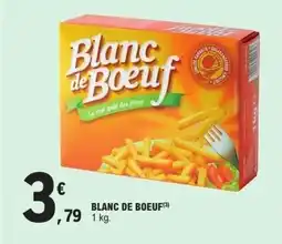 E.Leclerc Blanc de boeuf offre