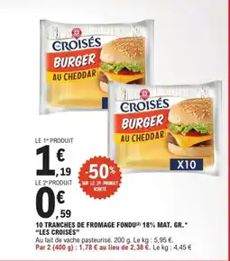 E.Leclerc LES CROISÉS 10 tranches de fromage fondu 18% mat. gr. offre