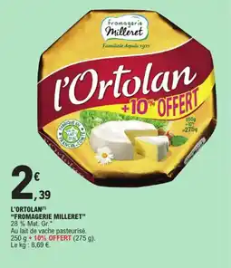 E.Leclerc FROMAGERIE MILLERET L'ortolan offre