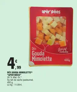 E.Leclerc APÉR'IDÉES Dés gouda mimolette offre