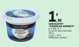 E.Leclerc FLEURON DES GOURMETS Cancoillotte offre