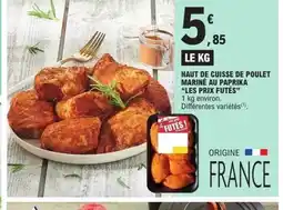 E.Leclerc LES PRIX FUTÉS Haut de cuisse de poulet mariné au paprika offre