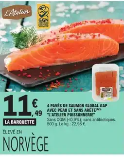 E.Leclerc L'ATELIER POISSONNERIE 4 pavés de saumon global gap avec peau et sans arête offre