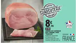 E.Leclerc TRADILEGE Jambon cuit supérieur avec couenne 3 noix offre