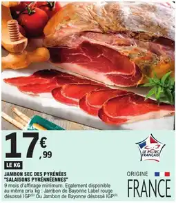 E.Leclerc SALAISONS PYRÉNNÉENNES Jambon sec des pyrénées offre