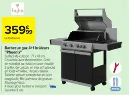 Carrefour HYBA Barbecue gaz 4+1 brûleurs Phoenix offre