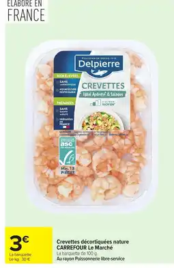 Carrefour CARREFOUR Crevettes décortiquées nature Le Marché offre