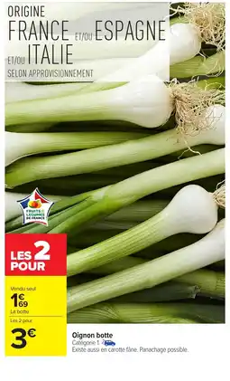 Carrefour Oignon botte offre