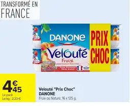 Carrefour DANONE Velouté Prix Choc offre