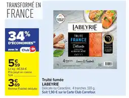 Carrefour LABEYRIE Truité fumée offre