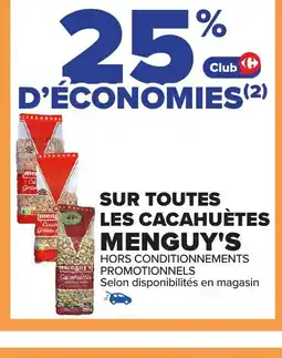 Carrefour MENGUY'S Sur toutes les cacahuètes offre