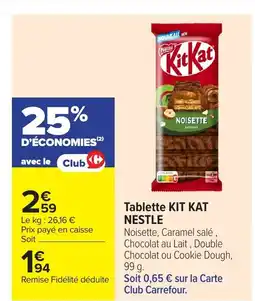 Carrefour KIT KAT NESTLE Tablette offre