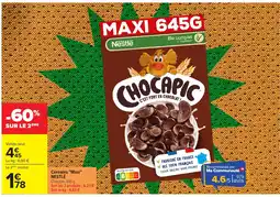 Carrefour CHOCAPIC Céréales maxi nestlé offre