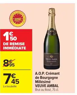 Carrefour VEUVE AMBAL A.O.P. Crémant de Bourgogne Millésimé offre