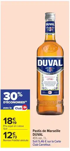Carrefour DUVAL Pastis de Marseille offre