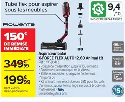 Carrefour ROWENTA Aspirateur balai X-FORCE FLEX AUTO 12.60 Animal kit offre