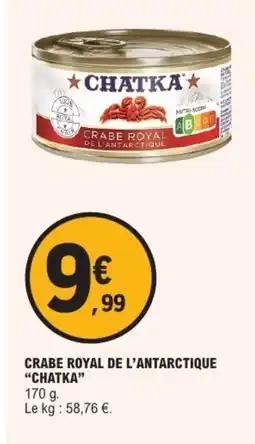 E.Leclerc CHATKA Crabe royal de l'antarctique offre