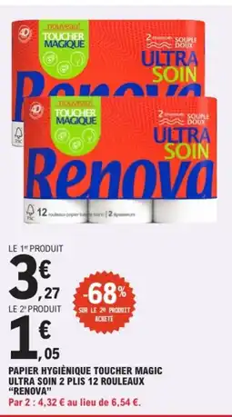 E.Leclerc RENOVA Papier hygiènique toucher magic ultra soin 2 plis 12 rouleaux offre