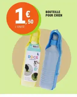 E.Leclerc Bouteille pour chien offre