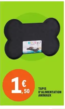 E.Leclerc Tapis d'alimentation animaux offre
