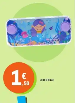 E.Leclerc Jeu d'eau offre