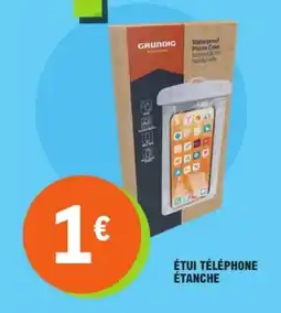 E.Leclerc Étui téléphone étanche offre