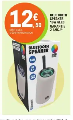 E.Leclerc Bluetooth speaker 16w 6led offre