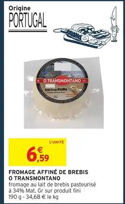 Intermarché Express O transmontano fromage affiné de brebis offre