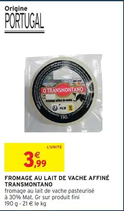 Intermarché Express Transmontano fromage au lait de vache affiné offre