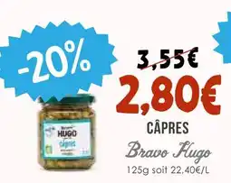 Naturalia Bravo hugo câpres offre
