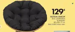La Foir'Fouille Fauteuil cancun offre