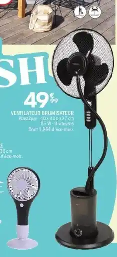 La Foir'Fouille Ventilateur brumisateur offre