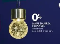 La Foir'Fouille Lampe solaire à suspendre offre