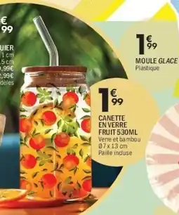 La Foir'Fouille Canette en verre fruit offre