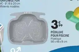 La Foir'Fouille Pédiluve pour piscine offre