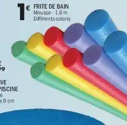 La Foir'Fouille Frite de bain offre