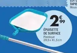 La Foir'Fouille Épuisette de surface offre