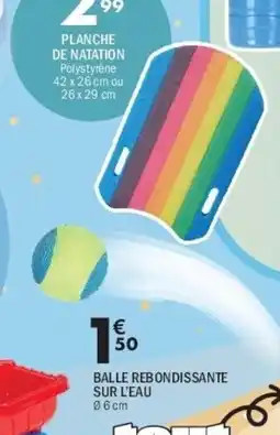 La Foir'Fouille Balle rebondissante sur l'eau offre