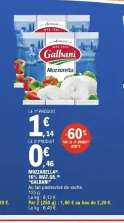E.Leclerc GALBANI Mozzarella 16% mat.gr offre