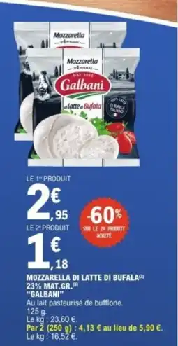 E.Leclerc GALBANI Mozzarella di latte di bufala 23% mat.gr. offre