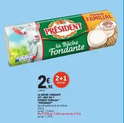 E.Leclerc PRÉSIDENT La büche fondante 24% mat.gr. format familial offre